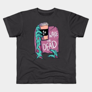 Wake the dead zombie Kids T-Shirt